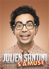 Julien Santini dans Julien Santini s'amuse ! - 