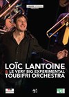 Loïc Lantoine & le Very Big Experimental Toubifri Orchestra - 