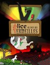 Alice au pays des VerMeilles - 