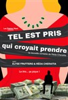 Tel est pris qui croyait prendre - 