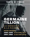 Germaine Tillion : La mémoire & la raison - 