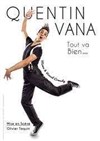 Quentin Vana dans Tout va bien... - 