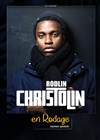 Rodlin Christolin | en rodage - 