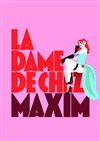 La dame de chez Maxim - 