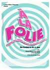 A la folie - 