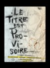 Le titre est provisoire - 