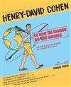 Henry-David Cohen dans Le tour du monde en 180 vannes - 