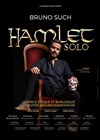 Bruno Such dans Hamlet Solo - 