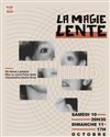 La Magie Lente - 