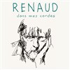 Renaud : Dans mes cordes - 