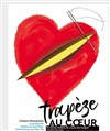 Trapèze au coeur - 