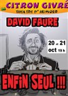 David Faure dans Enfin seul ! - 