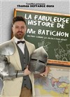 La fabuleuse histoire de Mr. Batichon - 