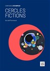 Cercles / Fictions - 