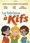 La Fabrique à kifs - 