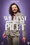 William Pilet dans Normal n'existe Pas - 