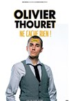 Olivier Thouret dans Olivier Thouret ne cache rien ! - 