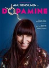 Ahu Sendilmen dans Dopamine ! - 