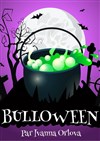 Bulloween : Spécial Halloween dès 2 ans - 