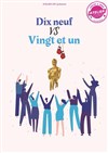 Dix neuf vs Vingt et un - 