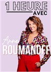 Une heure avec Anne Roumanoff ! - 