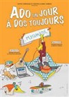 Ado un jour, à dos toujours - 