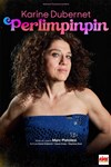 Karine Dubernet dans Perlimpinpin - 