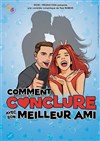 Comment conclure avec son meilleur ami - 