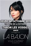 La Bajon dans Vous couperez - 