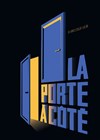 La Porte à Côté - 