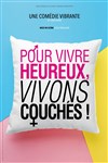 Pour vivre heureux, vivons couchés - 