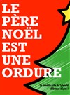 Le Père Noël est une ordure - 