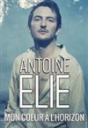 Antoine Elie : Mon coeur à l'horizon - 