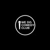 We Do. Comedy Club - 