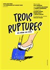 Trois Ruptures - 