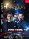 Les Hypnotiseurs dans Hors limites 2.0 - 