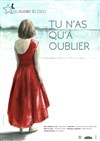 Tu n'as qu'à oublier - 