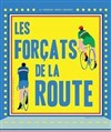 Les forçats de la route - 