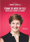 Emma Loiselle dans Femme de mère en fille depuis que l'homme est homme - 