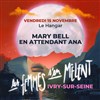 Les Femmes S'en Mêlent : En attendant Ana + Mary Bell - 