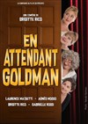 En attendant Goldman - 