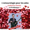 L'amourologie pour les ados - 