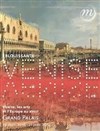 Visite guidée de l'exposition : Éblouissante Venise ! Venise, les arts et l'Europe au XVIIIè siècle | par Michel Lhéritier - 