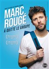 Marc Rougé a quitté le groupe - 