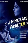 J'aimerais arrêtée - 