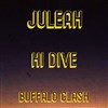 Juleah + Hi Dive + Buffalo Clash - 