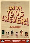 On va tous crever ! - 