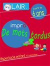 Impro de mots tordus - 