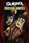 Guignol et La maison hantée - 