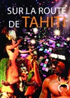 Sur la route de Tahiti - 